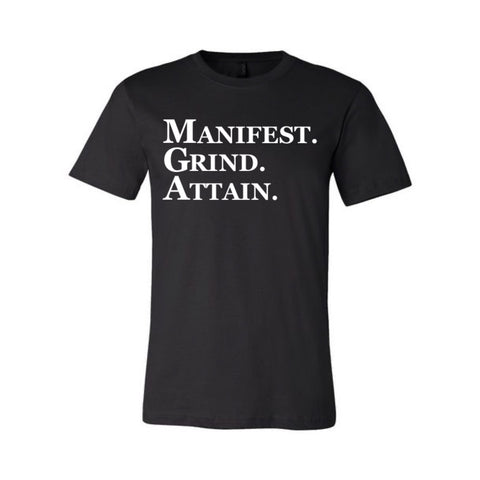 MANIFEST. GRIND. ATTAIN.