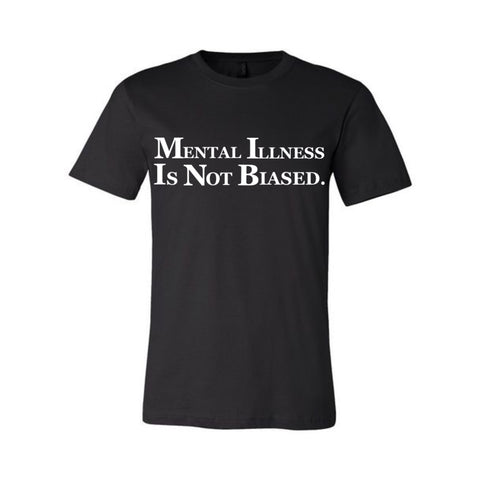 MENTAL ILLNESS IS NOT BIASED