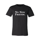 NO NEW FRIENDS