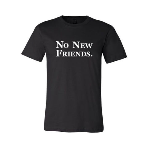 NO NEW FRIENDS