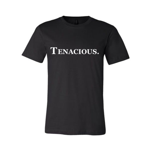 TENACIOUS